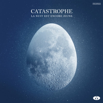 CATASTROPHE - La Nuit Est Encore Jeune