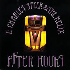 D. CHARLES SPEER & THE HELIX - After Hours