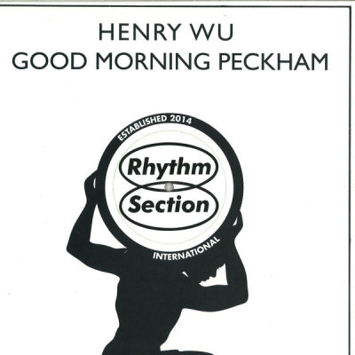 HENRY WU - Good Morning Peckham