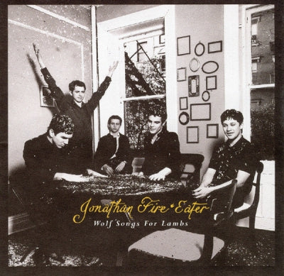 JONATHAN FIRE*EATER - Wolf Songs For Lambs