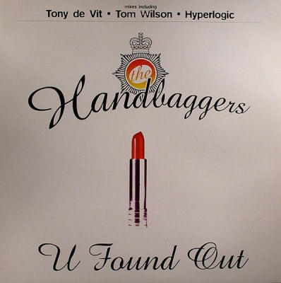THE HANDBAGGERS - U Found Out