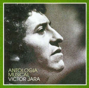 VICTOR JARA - Antologia Musical
