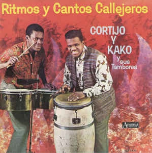 CORTIJO Y KAKO Y SUS TAMBORES - Ritmos Y Cantos Callejeros