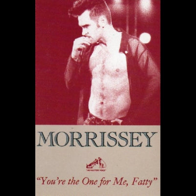 MORRISSEY - You're The One For Me, Fatty