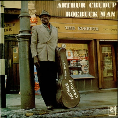 ARTHUR "BIG BOY" CRUDUP - Roebuck Man