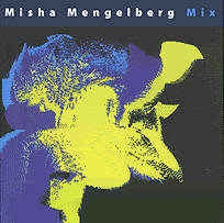 MISHA MENGELBERG - Mix