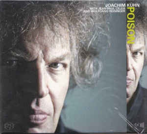 JOACHIM KUHN WITH JEAN-PAUL CELEA & WOLFGANG REISINGER - Poison