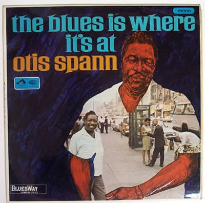 OTIS SPANN - The Blues Is Where It's At
