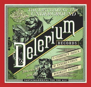 VARIOUS ARTISTS - The Last Daze Of The Underground - The Delerium Records Anthology