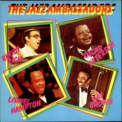 BUDDY RICH / OSCAR PETERSON / LIONEL HAMPTON / RAY BROWN - The Jazz Ambassadors