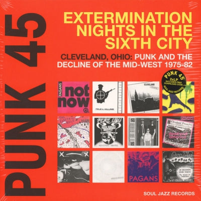 VARIOUS - Punk 45: Extermination Nights In The Sixth City! Cleveland, Ohio : Punk And The Decline Of The Mid W