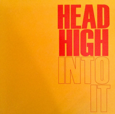 HEAD HIGH - Into It