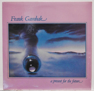 FRANK GAMBALE - A Present For The Future