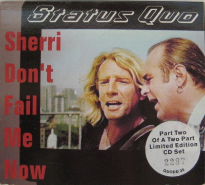 STATUS QUO - Sherri Don't Fail Me Now