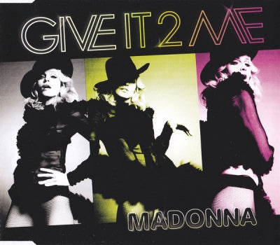 MADONNA - Give It 2 Me