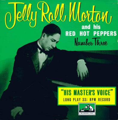 JELLY ROLL MORTON AND HIS RED HOT PEPPERS - Number Three