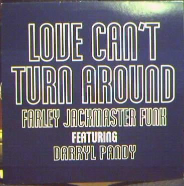 FARLEY JACKMASTER FUNK FEAT. DARRYL PANDY - Love Can't Turn Around