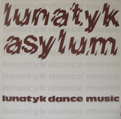 LUNATYK ASYLUM - Lunatyk Dance Music
