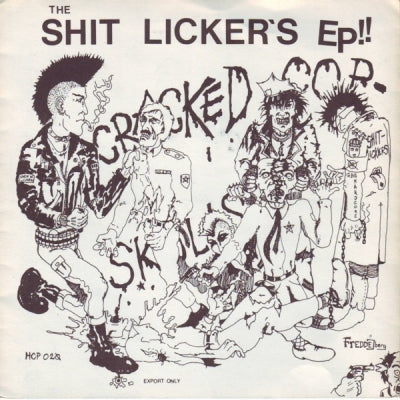 THE SHIT LICKER'S / ANTI-CIMEX - Cracked Copskulls / Anarkist Attack