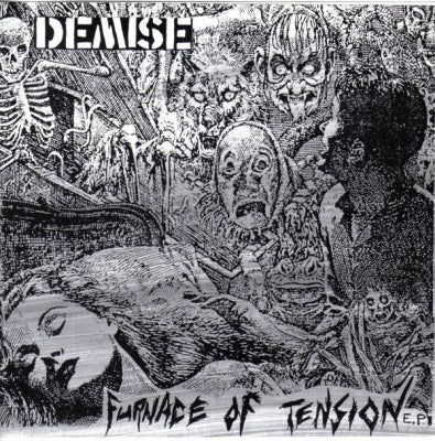 DEMISE - Furnace Of Tension E.P.