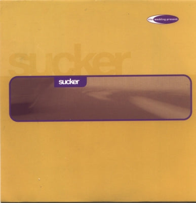 THE WEDDING PRESENT - Sucker
