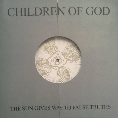CHILDREN OF GOD - The Sun Gives Way To False Truths