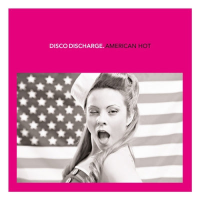 VARIOUS - Disco Discharge. American Hot