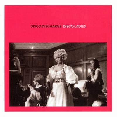 VARIOUS - Disco Discharge. Disco Ladies
