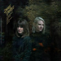 SMOKE FAIRIES - Darkness Brings The Wonders Home
