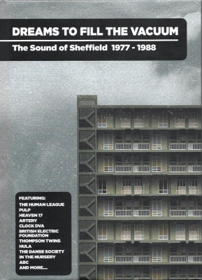 VARIOUS - Dreams To Fill The Vacuum - The Sound Of Sheffield 1977-1988