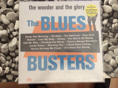 THE BLUES BUSTERS - The Wonder And The Glory Of The Blues Busters