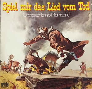 ORCHESTER ENNIO MORRICONE - Spiel Mir Das Lied Vom Tod