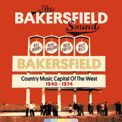 VARIOUS - The Bakersfield Sound: Country Music Capital Of The West 1940-1974