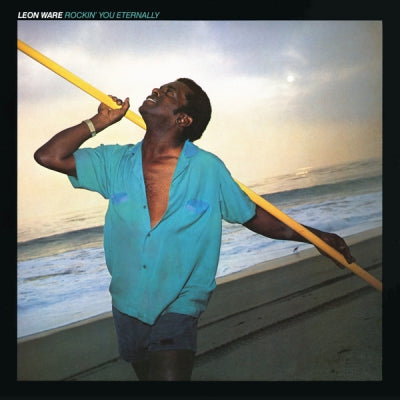 LEON WARE - Rockin' You Eternally