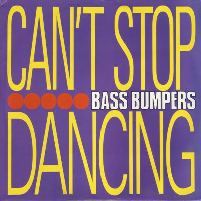 BASS BUMPERS - Can't Stop Dancing
