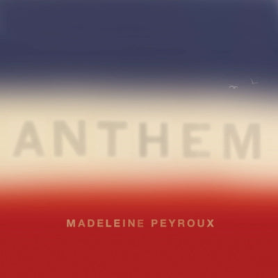 MADELEINE PEYROUX - Anthem