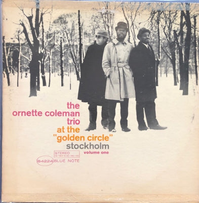 THE ORNETTE COLEMAN TRIO - At The 'Golden Circle' Stockholm - Volume One