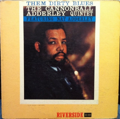 THE CANNONBALL ADDERLEY QUINTET - Them Dirty Blues