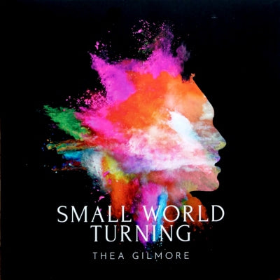 THEA GILMORE - Small World Turning