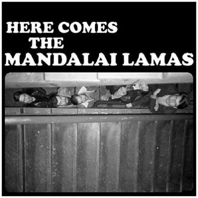 MANDALAI LAMAS - Here Comes The Mandalai Lamas