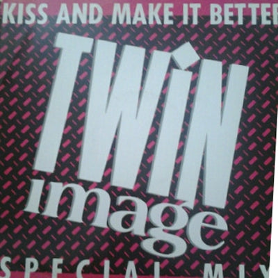 TWIN IMAGE - Kiss And Make It Better (Special Mix)