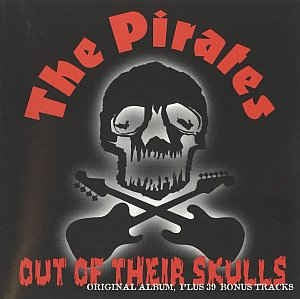THE PIRATES - Out Of Their Skulls