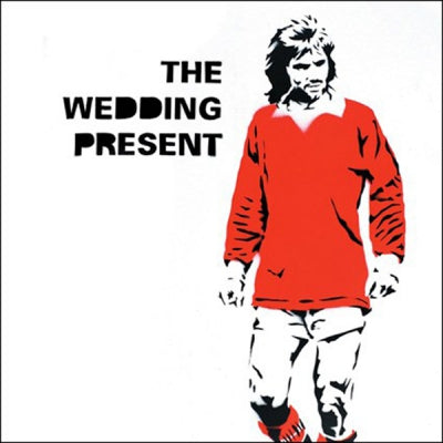 WEDDING PRESENT - George Best 30