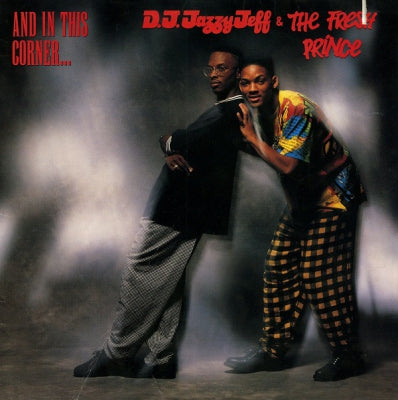D.J. JAZZY JEFF & THE FRESH PRINCE - And In This Corner...