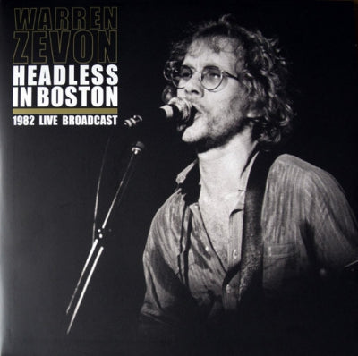 WARREN ZEVON - Headless In Boston, 1982 Live Broadcast