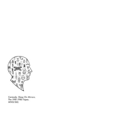 CARMODY - Sleep On Mirrors - The 1981-1985 Tapes