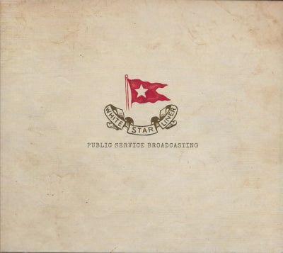 PUBLIC SERVICE BROADCASTING - White Star Liner EP