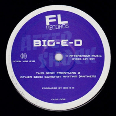 BIG-E-D - Frontline 2 / Gunshot Rhythm (Anthem)