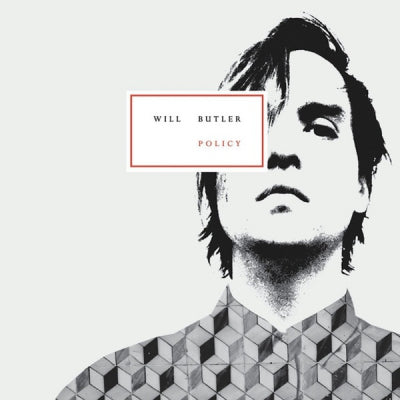 WILL BUTLER - Policy