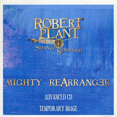 ROBERT PLANT & THE STRANGE SENSATION - Mighty Rearranger